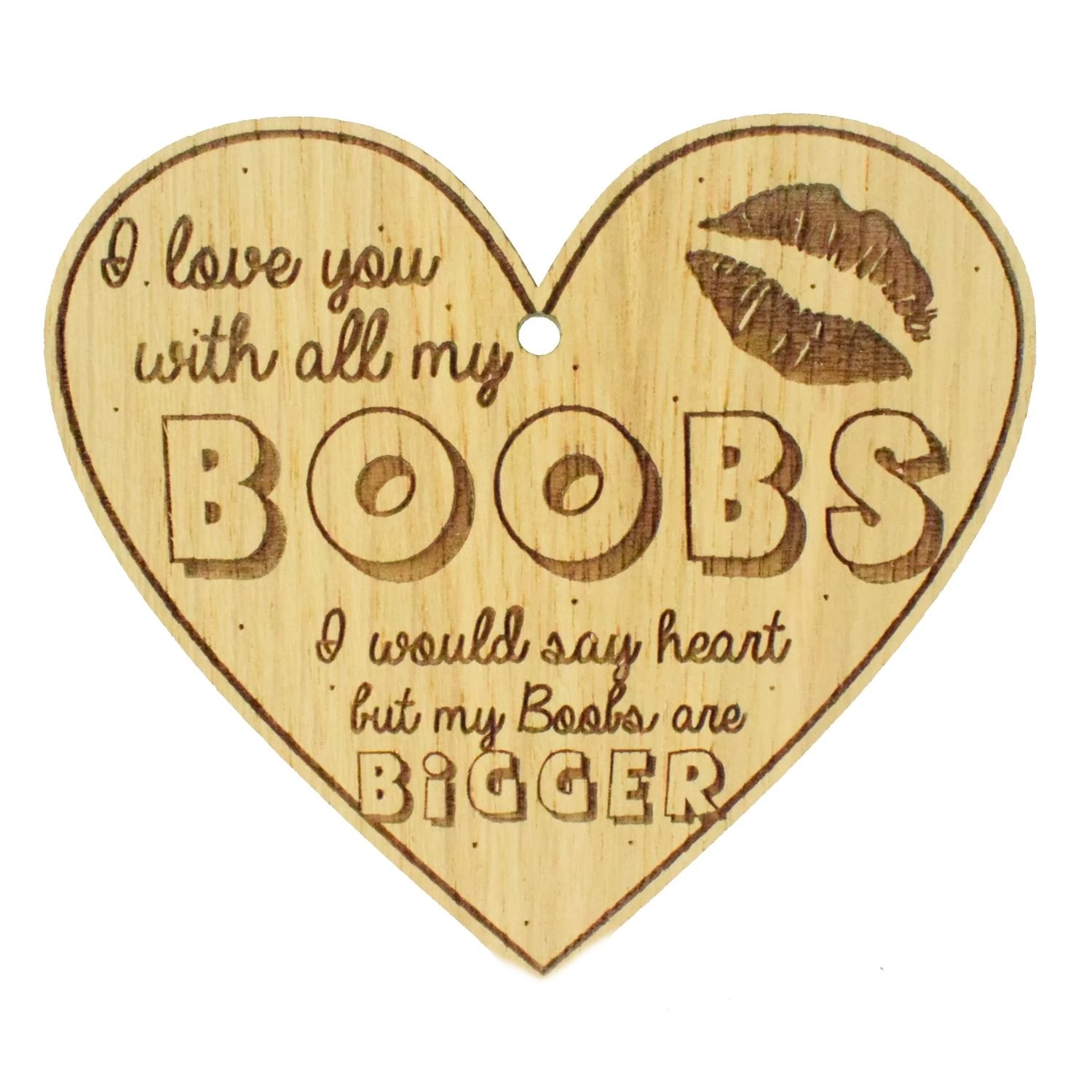 I Love You With All My Boobs I Would Say My Heart But My Boobs Are